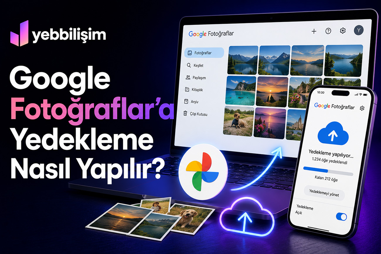 Google Fotoğraflar'a Yedekleme Nasıl Yapılır?